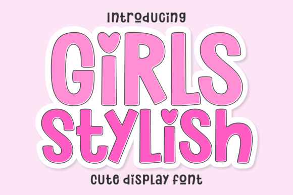 Girls Stylish: A Playful Font for Modern Designs